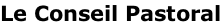Le Conseil Pastoral